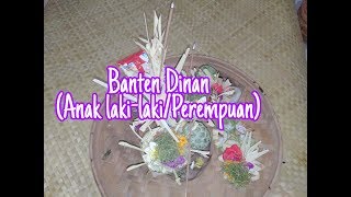 BANTEN DINAN/DAPETAN ALIT (LAKI LAKI, PEREMPUAN)