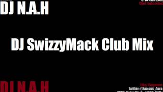 Philly Club Mix (SwizzyMack Joints) - DJ N.A.H