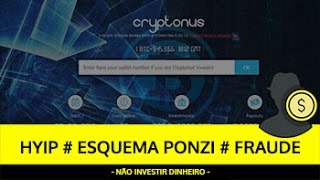 Análise CRYPTONUS HYIP, ESQUEMA PONZI, FRAUDE - SCAM Bitcoin!