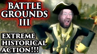 BATTLE GROUNDS III! EXTREME HISTORICAL ACTION! -- Free Steam PC Game Let's Play