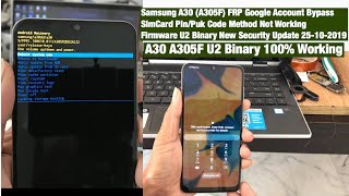 Samsung Galaxy A30 (A305F) FRP/Google Bypass U2 Binary SimCard PUK Code Not Working 2020 DONE ✅