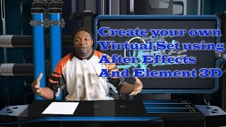 Create Your Own Virtual Set Using After Effects and Element 3D Longform version