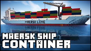 Minecraft - Maersk Container Ship
