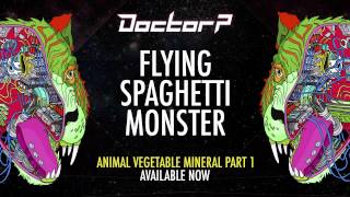 Doctor P - Flying Spaghetti Monster [Taster]