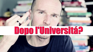 Cosa fare dopo l'Universitá?