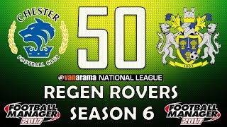 Regen Rovers | #50 The Fight For First Begins | Football Manager 2017 Create-A-Club Career