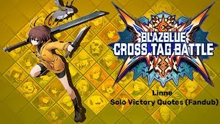 BlazBlue: Cross Tag Battle (Fandub) - Linne (Solo Victory Quotes)