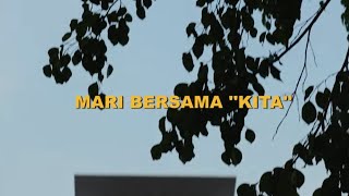 Mari Bersama "KITA" - Short Movie
