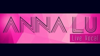 Anna Lu Live Vocal - I Love it