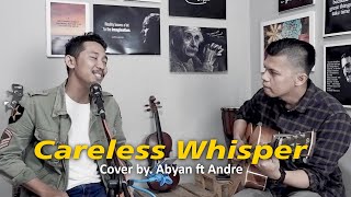 George Michael - Careless Whisper | Cover by. Abyan ft Andre