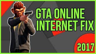 GTA ONLINE ALL INTERNET ISSUES FIX (2017)