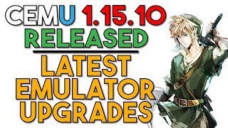 Cemu 1.15.10 Released | Multi-Threading Fixes, Auto Updater, Graphical Upgrades & More