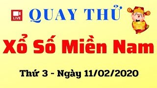 Quay Thử XSMN 11/02 - Kết Quả Quay thử XSMN hôm nay 11/02/2020