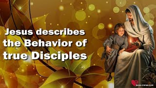 JESUS DESCRIBES THE BEHAVIOR OF TRUE DISCIPLES ❤️ The Great Gospel of John Volume 10 / 90