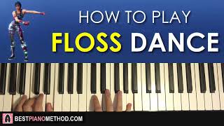 HOW TO PLAY - FORTNITE - FLOSS Dance Music (Piano Tutorial Lesson)