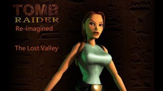 Tomb Raider Re-imagined - The Lost Valley walkthrough