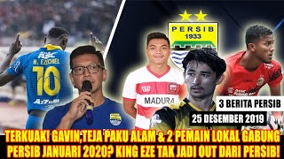 ?Terikat Kontrak Eze Tak Jadi Out??Gavin Kwan,Teja Paku Alam & 2 Pemain Lokal Gabung Persib?