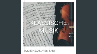 Klassische Musik zum Einschlafen Baby