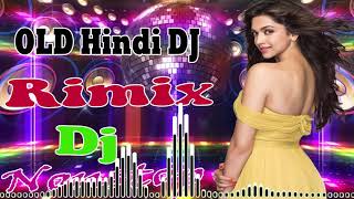 Old hindi DJ song ? Non Stop Hindi remix ? 90' Hindi DJ Remix Songs ? old is Gold DJ