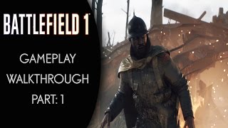Battlefield 1 | Gameplay Walkthrough | Prologue: Storm Of Steel | #XboxOne | #BF1 | Part #1