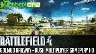 Battlefield 4 (BF4) "Golmud Railway" XBOX ONE RUSH Gameplay FULL HD 1080p