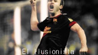 Andrés Iniesta ♦ El Ilusionista ◊ 2013 HD