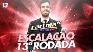 CARTOLA FC 2017 - DICAS RODADA 13 - MINHA ESCALACAO #13