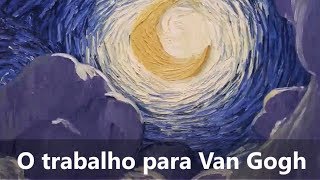 O trabalho ilustrado por Van  Gogh