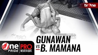 [HD] Gunawan vs Brando Mamana - One Pride Pro Never Quit #21