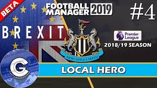 Let’s Play FM19 Newcastle | Local Hero S1 E4 | BREXIT IN FM19! | A Football Manager 2019 Story