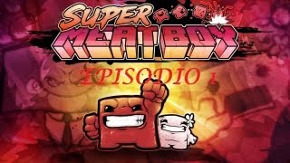 super meat boy episodio 1 "CUIDADO CON LAS SIERRAS"