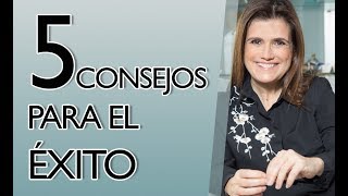 Pilar Sordo - 5 Consejos para el ÉXITO