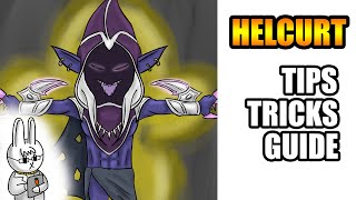 HELCURT - TIPS, TRICKS, AND GUIDE