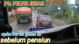Ngetrip bareng PO PELITA INDAH sebelum pensiun !!! trenggalek - sby