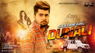 Dunali | Jas Grewal | Great Audio Video| GOLD BOY | Latest songs 2019