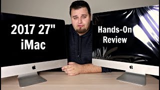 2017 iMac 27" 5K Hands On Review: First Impressions & 40GB RAM! Apple Is A Ripoff? (Reuploaded)