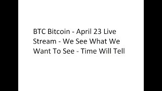 BTC Bitcoin - April 23 Live Stream - Technical Analysis  IT'S OVER $9,000!! $400+ Profit Live Trade.