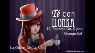 Té con ilonka 10.-Pokemon Go, K-pop, Orange, Rol