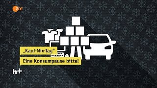 Kauf-Nix-Tag - heuteplus | ZDF