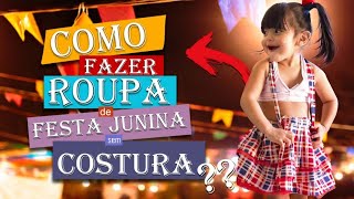 Diy COMO FAZER SAIA DE FESTA JUNINA INFANTIL SEM COSTURA - RAFAELA BALTAR