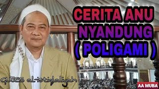 ABUYA UCI || CARITA ANU NYANDUNG ( POLIGAMI )