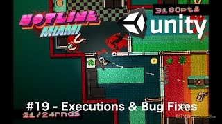 #19 - Hotline Miami Clone in Unity - Executions & Bug Fixes