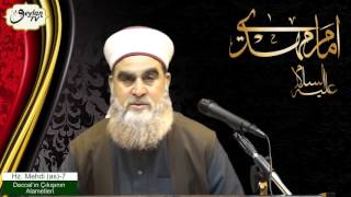 Hz. Mehdi (as)-7: Deccal'ın Ortaya Çıkış Alametleri // Şeyh Ahmet el- Kadiri