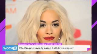 Rita Ora Posts Nearly Naked Birthday Instagram