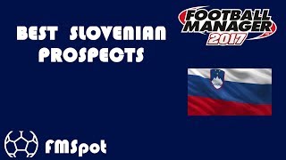FM2017 - Football Manager 2017 - Best Slovenian Young Players (Prospects)