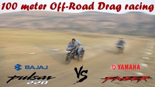 Bajaj Pulsar 220f vs Yamaha Fazer 100m Off-Road Drag Race