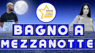 BAGNO A MEZZANOTTE || ANDREA STELLA || ELODIE || BALLI DI GRUPPO 2022 || SOCIAL DANCE || BALLO ||