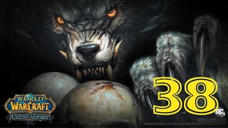 Прохождение World of Warcraft За ВОРГЕНА серия 38