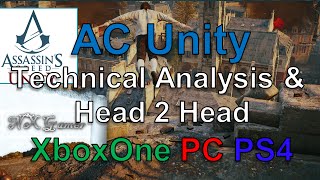 Assassins Creed Unity Technical Analysis & Head 2 Head