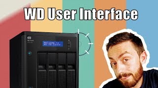 WD NAS User Interface - The 2019 Update